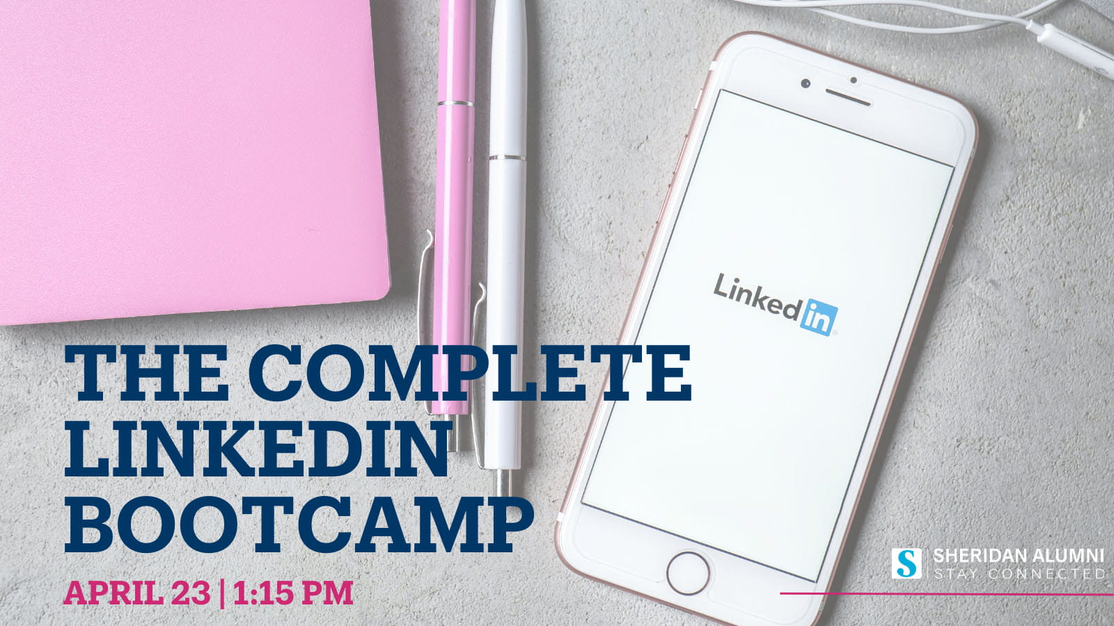The Complete LinkedIn Bootcamp | April 23 | 1:15 p.m. | Sheridan Alumni | Stay Connected